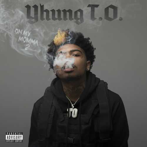 Yhung T.O. - On My Momma 2